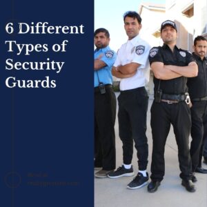 Different Types of Security Guards