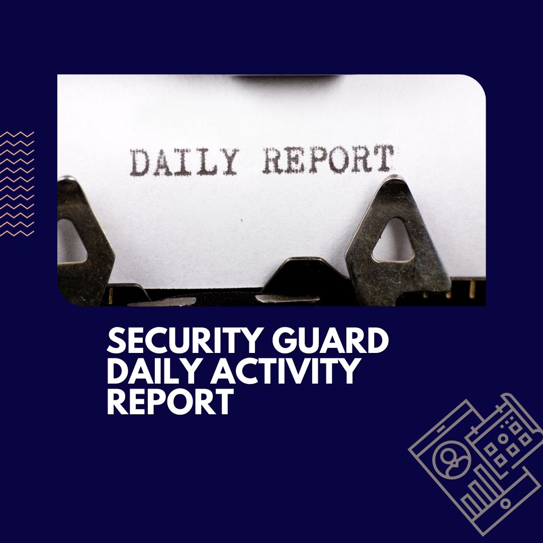 Security Guard Daily Activity Report