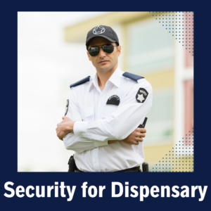 security for dispensary