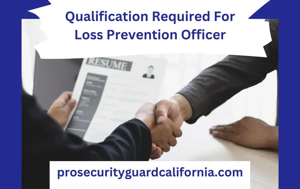 qualification required for loss prevention officer