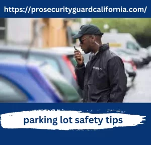 Parking Lot Safety Tips