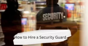 how to hire a security guard