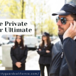 How to Hire Private Security for Ultimate Protection