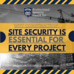 Why Construction Site Security Is Essential for Every Project