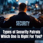 Types of Security Patrols