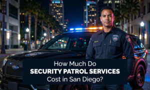Security Patrol Cost in San Diego