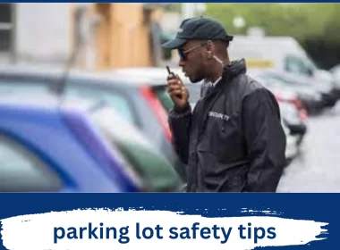 Parking Lot Safety Tips